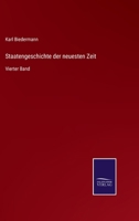 Staatengeschichte der neuesten Zeit: Vierter Band 337511320X Book Cover