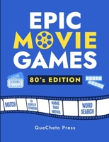 Epic Movie Games: 80’s Edition: The Ultimate Challenge for Movie Lovers B0CFD9MG1C Book Cover