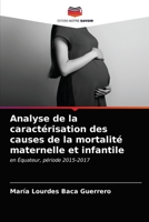 Analyse de la caractérisation des causes de la mortalité maternelle et infantile 6203513911 Book Cover