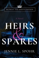 Heirs & Spares: Betwixt the Sheets Edition 163299965X Book Cover
