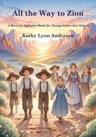 All the Way to Zion 1434106063 Book Cover