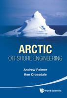 Arctic Offshore Engineering 9814368776 Book Cover
