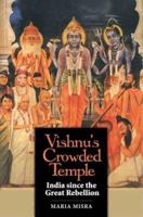 Vishnu's Crowded Temple: India since the Great Rebellion 030015142X Book Cover