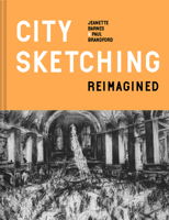 City Sketching Reimagined: Ideas, exercises, inspiration 1837330239 Book Cover