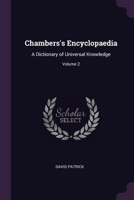 Chambers's Encyclopaedia: A Dictionary of Universal Knowledge; Volume 2 1377985180 Book Cover