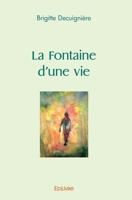 La Fontaine d'une vie (French Edition) 2414441151 Book Cover