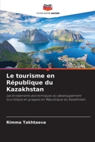 Le tourisme en République du Kazakhstan (French Edition) 6209741282 Book Cover