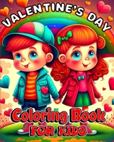 Valentine's Day Coloring Book for kids: Cute and Fun animals, hearts and other love coloring pages with Unique designs B0CBDKWP9V Book Cover