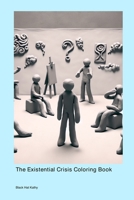 The Existential Crisis Coloring Book 1779699123 Book Cover