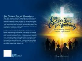 Our Creator's Love for Humanity: An Awakening Journey Towards Togetherness 099748599X Book Cover