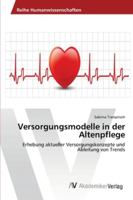 Versorgungsmodelle in der Altenpflege 3639446313 Book Cover