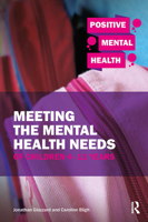 Meeting the Mental Health Needs of Children 4-11 Years 1912508087 Book Cover