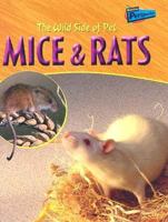 The Wild Side of Pet Mice & Rats 1410914127 Book Cover