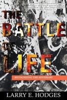 The Battle of Life: Recognizing the Adversary 1450015018 Book Cover