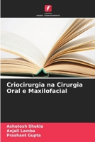 Criocirurgia na Cirurgia Oral e Maxilofacial 6630341031 Book Cover