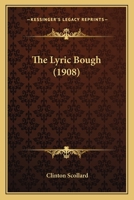 The lyric bough 0548568898 Book Cover