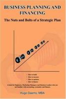 Business Planning and Financing: The Nuts and Bolts of a Strategic Plan 1420828428 Book Cover