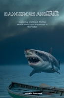 Dangerous Animals Movie Guide: Exploring the Shark Thriller That’s More Than Just Blood in the Water B0FCMBCY6N Book Cover
