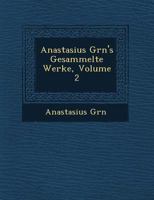 Anastasius Gr N's Gesammelte Werke, Volume 2 1249643554 Book Cover