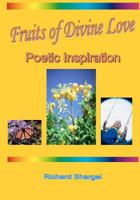 Fruits of Divine Love: Poetic Inspiration 1434846822 Book Cover