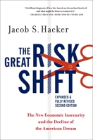 The Great Risk Shift: The New Economic Insecurity and the Decline of the American Dream 0190844140 Book Cover