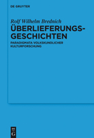 Uberlieferungsgeschichten: Paradigmata Volkskundlicher Kulturforschung 311042844X Book Cover