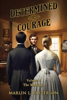 Determined and with Courage: "The Marriage" Volume 4 1965075703 Book Cover