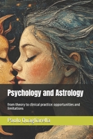 Psychology and Astrology: from theory to clinical practice: opportunities and limitations B0FNMC76X8 Book Cover