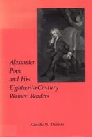 Alexander Pope and His Eighteenth-Century Women Readers 0809318865 Book Cover