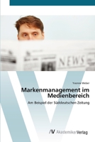 Markenmanagement im Medienbereich 3639424158 Book Cover