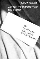 Letter to understand the truth: Psychology / science 1539106209 Book Cover