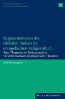 Reprasentationen Des Globalen Sudens Im Evangelischen Religionsbuch: Eine Thematische Diskursanalyse Vor Dem Horizont Postkolonialer Theorien ... Pluraler Gesellschaft, 29) 3506793578 Book Cover