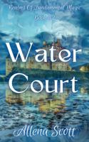 Water Court: Realms Of Fundamental Magic Book #2 B0FK2G6TML Book Cover