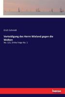 Verteidigung des Herrn Wieland gegen die Wolken: No. 121, Dritte Folge No. 1 3337359884 Book Cover