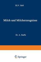 Milch Und Milcherzeugnisse: XLV. Heft 3709151597 Book Cover