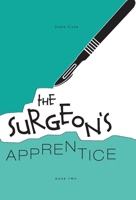 The Surgeon's Apprentice 1525541951 Book Cover