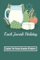 Each Jewish Holiday: Explains The Various Branches Of Judaism: Jewish Ceremonies null Book Cover