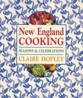 New England Cooking: Seasons & Celebrations 158157052X Book Cover