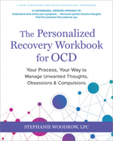 The Personalized Recovery Workbook for OCD: Your Process, Your Way to Manage Unwanted Thoughts, Obsessions, and Compulsions 1648489141 Book Cover