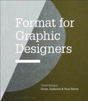 Format for Graphic Designers 1474290639 Book Cover