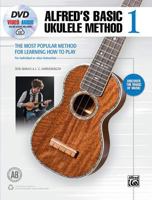 Alfred's Basic Ukulele Method 1: The Most Popular Method for Learning How to Play, Book & Online Audio 1470636026 Book Cover