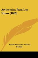 Aritmetica Para Los Ninos (1889) 1275192009 Book Cover