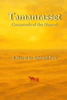 Tamanrasset: Crossroads of the Nomad B0GKLX39DH Book Cover