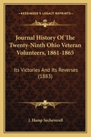 Journal History Of The Twenty-Ninth Ohio Veteran Volunteers, 1861-1865: Its Victories And Its Reverses 0548632472 Book Cover