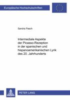 Intermediale Aspekte Der Picasso-Rezeption in Der Spanischen Und Hispanoamerikanischen Lyrik Des 20. Jahrhunderts 363154264X Book Cover