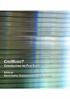 CineMusic?: Constructing the Film Score 1847185932 Book Cover