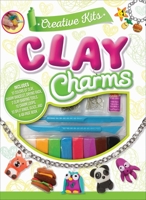 Creative Kits: Clay Charms 162686893X Book Cover
