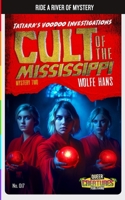 Tatiara's Voodoo Investigations: Mystery 2: Cult of the Mississippi B0BZF8V5B1 Book Cover