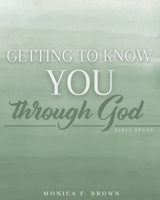 Getting To Know You Through God: 4 Week Interactive Bible Study & Worship Guide B08KMBBYDG Book Cover