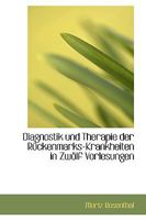 Diagnostik und Therapie der Rückenmarks-Krankheiten in Zwölf Vorlesungen 1110257538 Book Cover